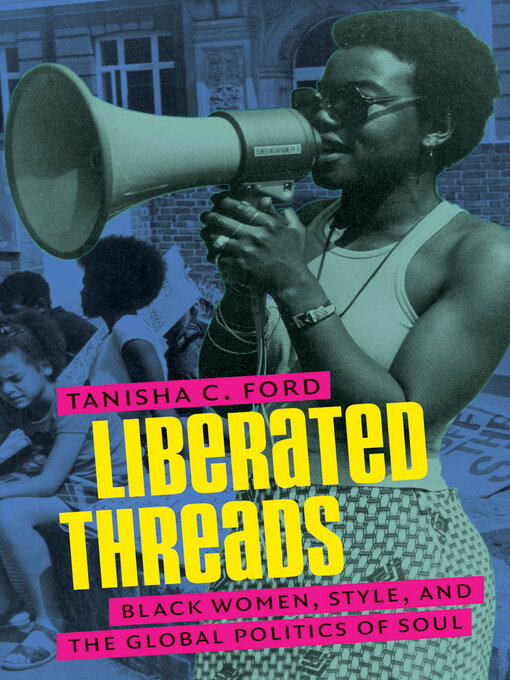 Title details for Liberated Threads by Tanisha C. Ford - Available